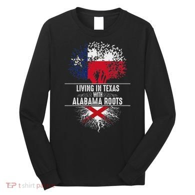 Texas Home Alabama Roots State Tree Flag Love Gift Long Sleeve Shirt