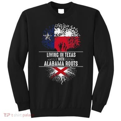 Texas Home Alabama Roots State Tree Flag Love Gift Sweatshirt