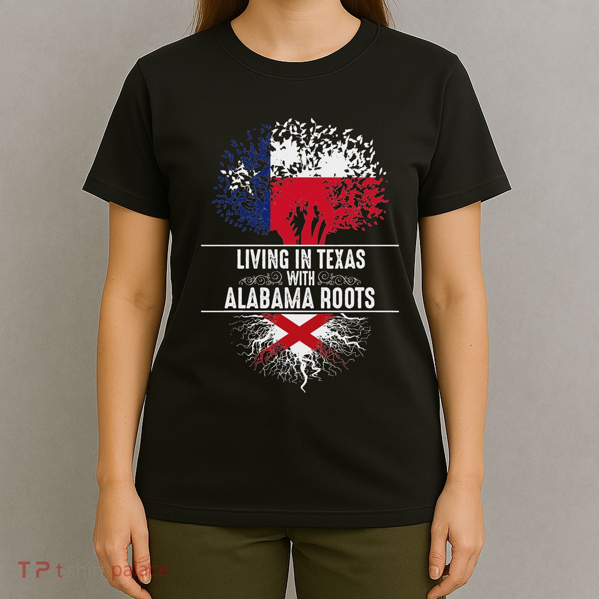 Texas Home Alabama Roots State Tree Flag Love Gift T-Shirt