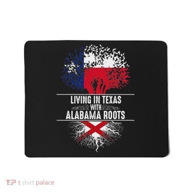 Texas Home Alabama Roots State Tree Flag Love Gift Mousepad