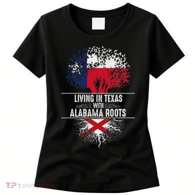 Texas Home Alabama Roots State Tree Flag Love Gift Women's T-Shirt