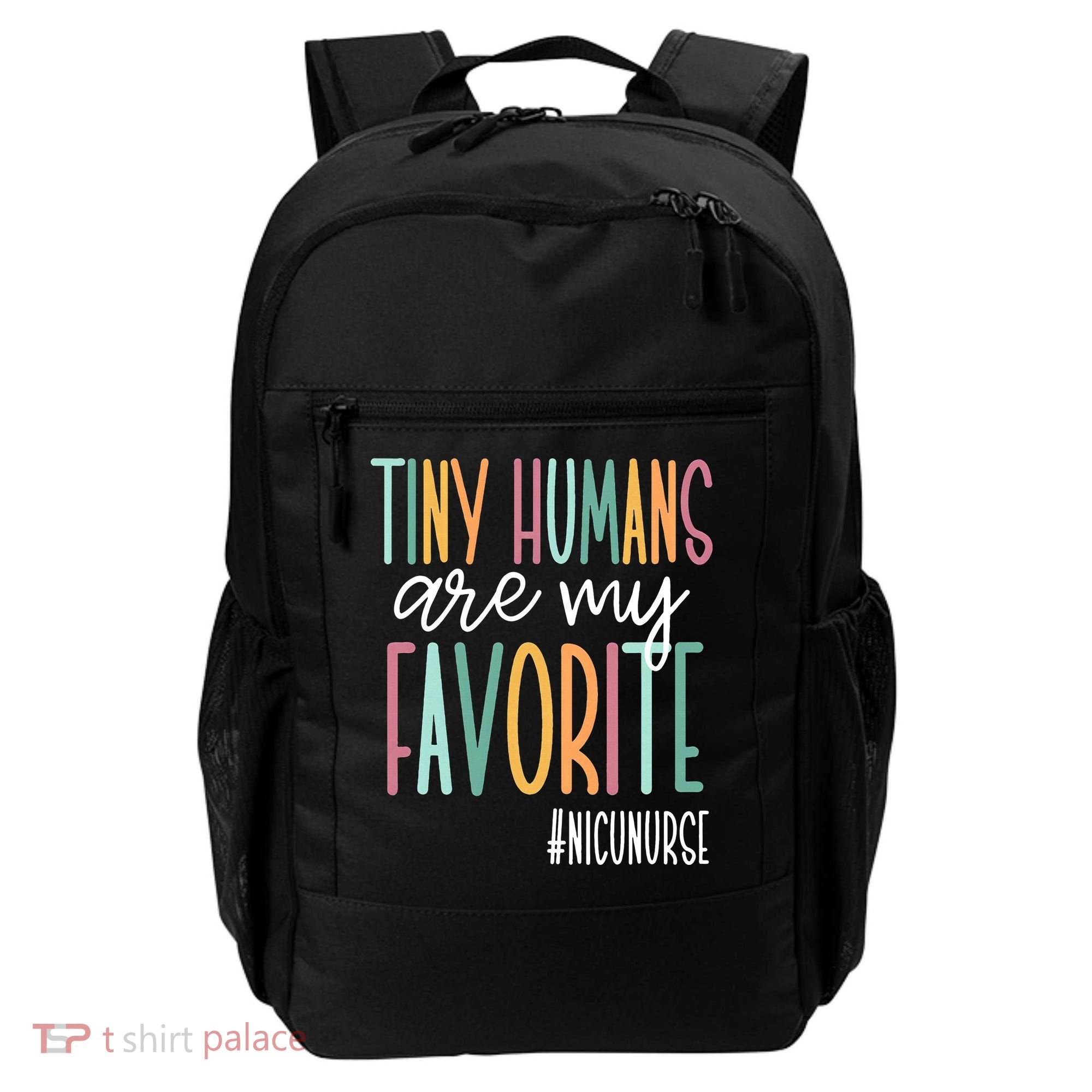 Tiny Humans Are My Favorite NICU Nurse Backpack