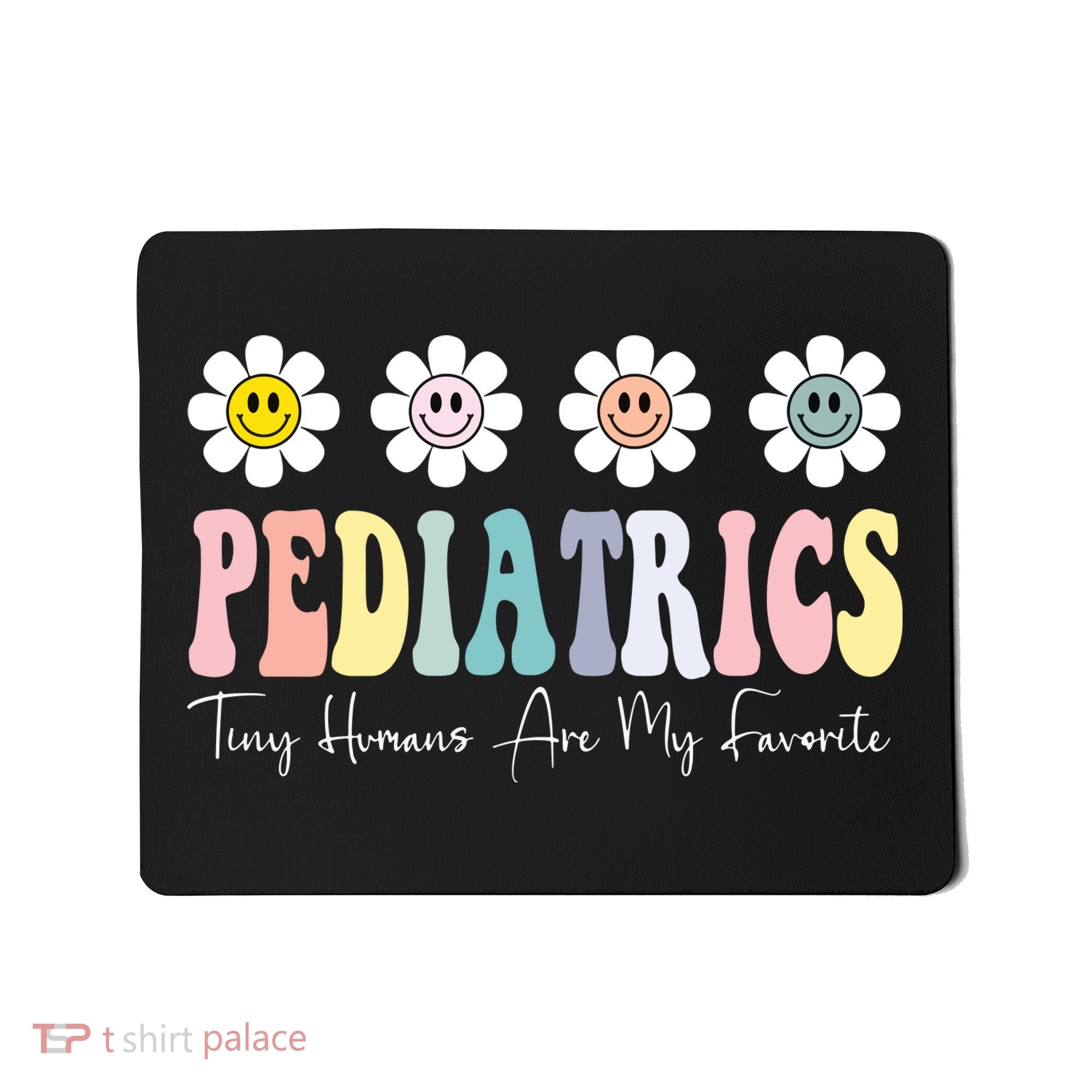 Tiny Humans Are My Favorite Pediatrics Nicu Peds Nurse Long Sleeve Mousepad