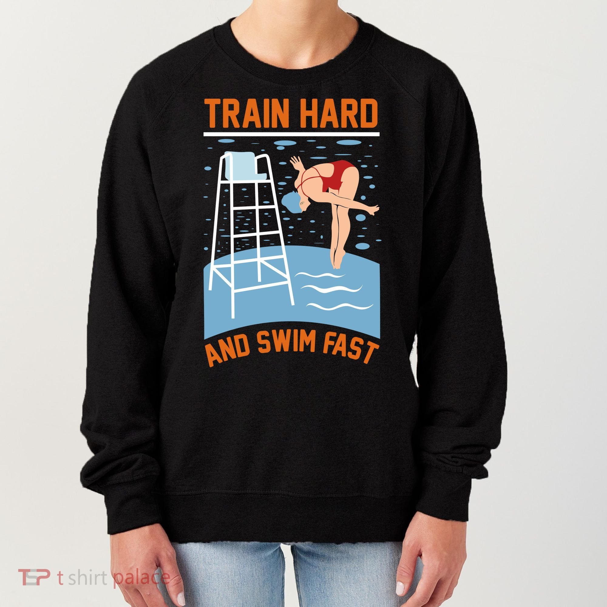 Train Hard And Swim Fast Women's Sweatshirt