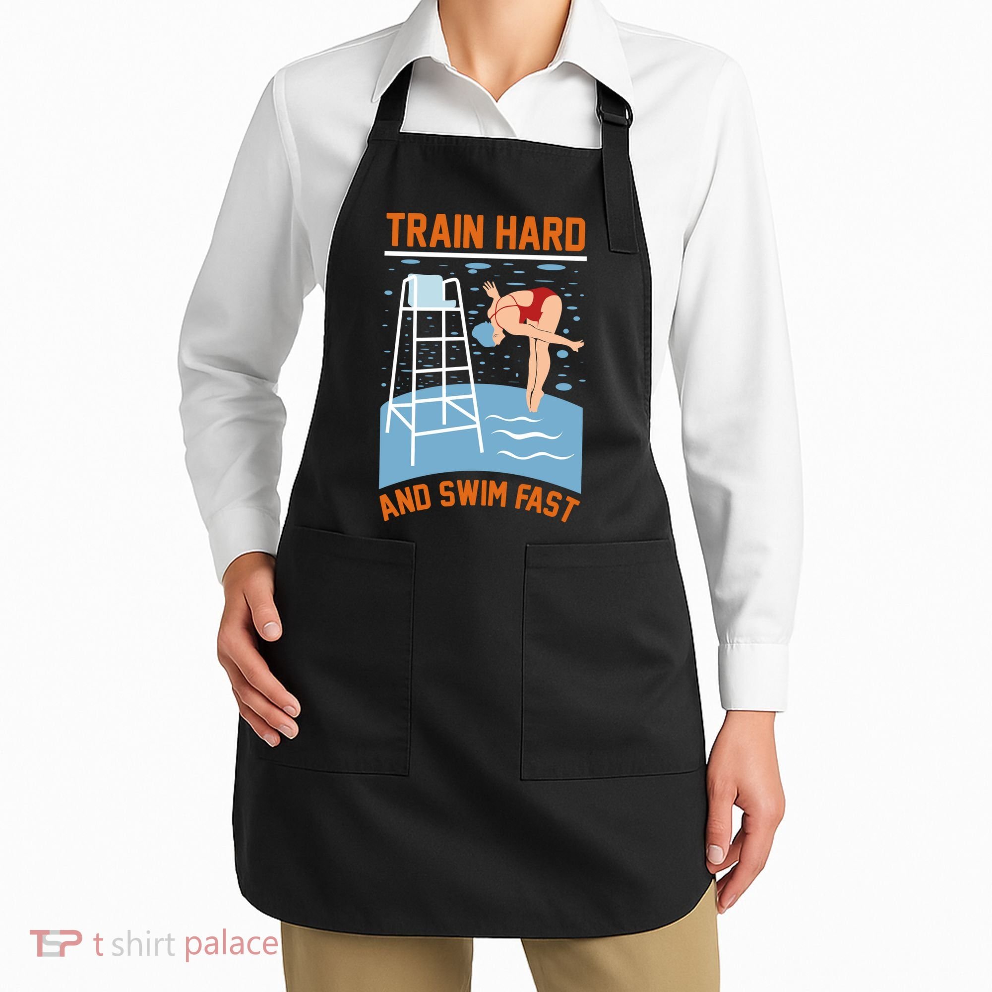 Train Hard And Swim Fast Apron