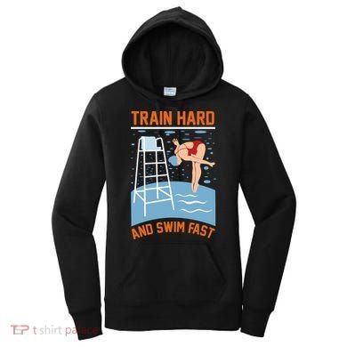 Train Hard And Swim Fast Women's Hoodie