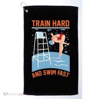 Train Hard And Swim Fast Golf Towel