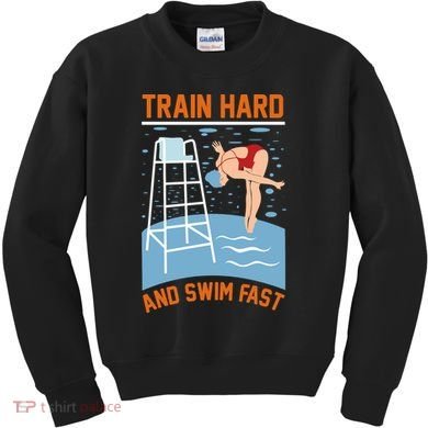 Train Hard And Swim Fast Kids Sweatshirt