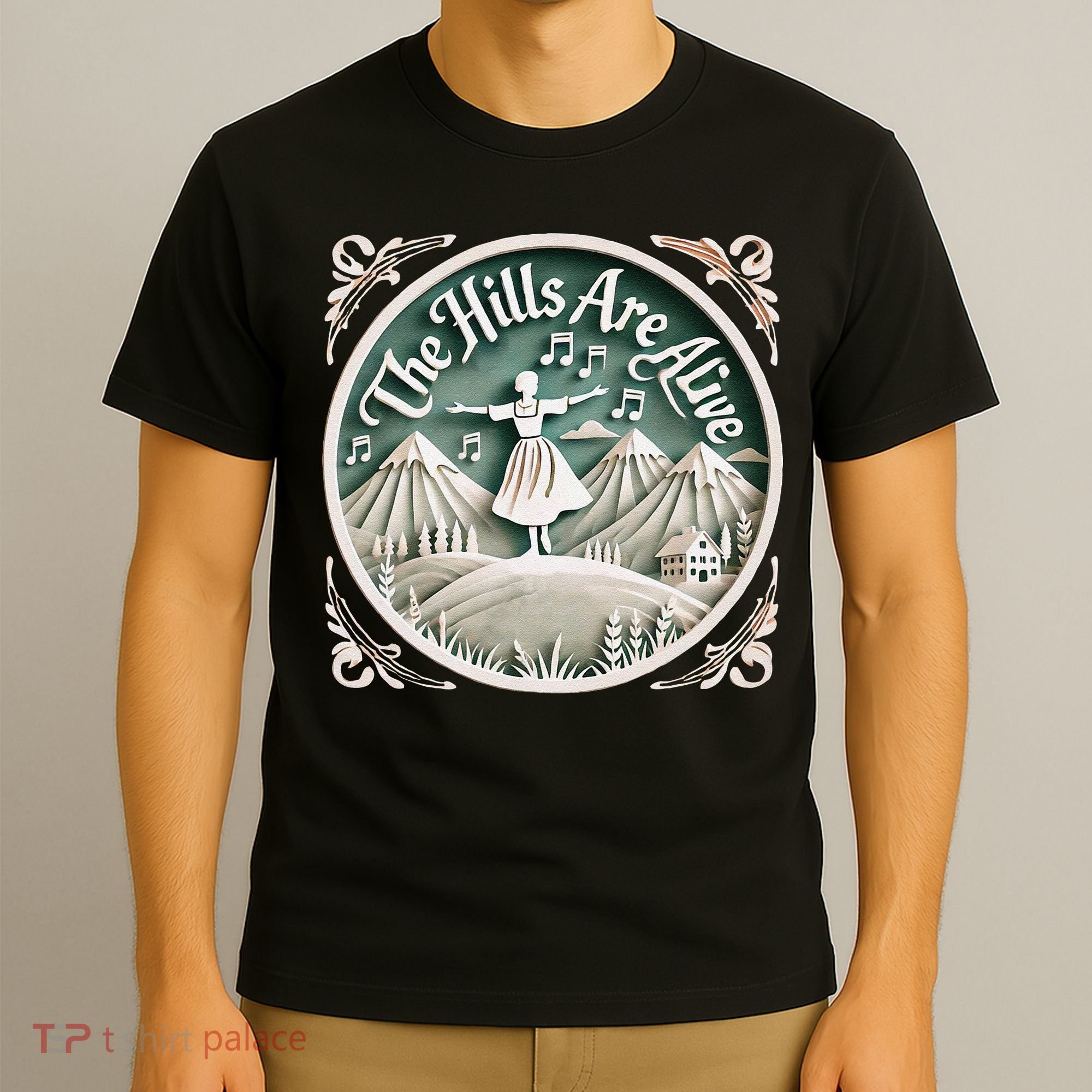 The Hills Are Alive Singing Theatre Sound Of Music Musical T-Shirt