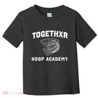 Togethxr Hoop Academy Toddler T-Shirt thumb 0