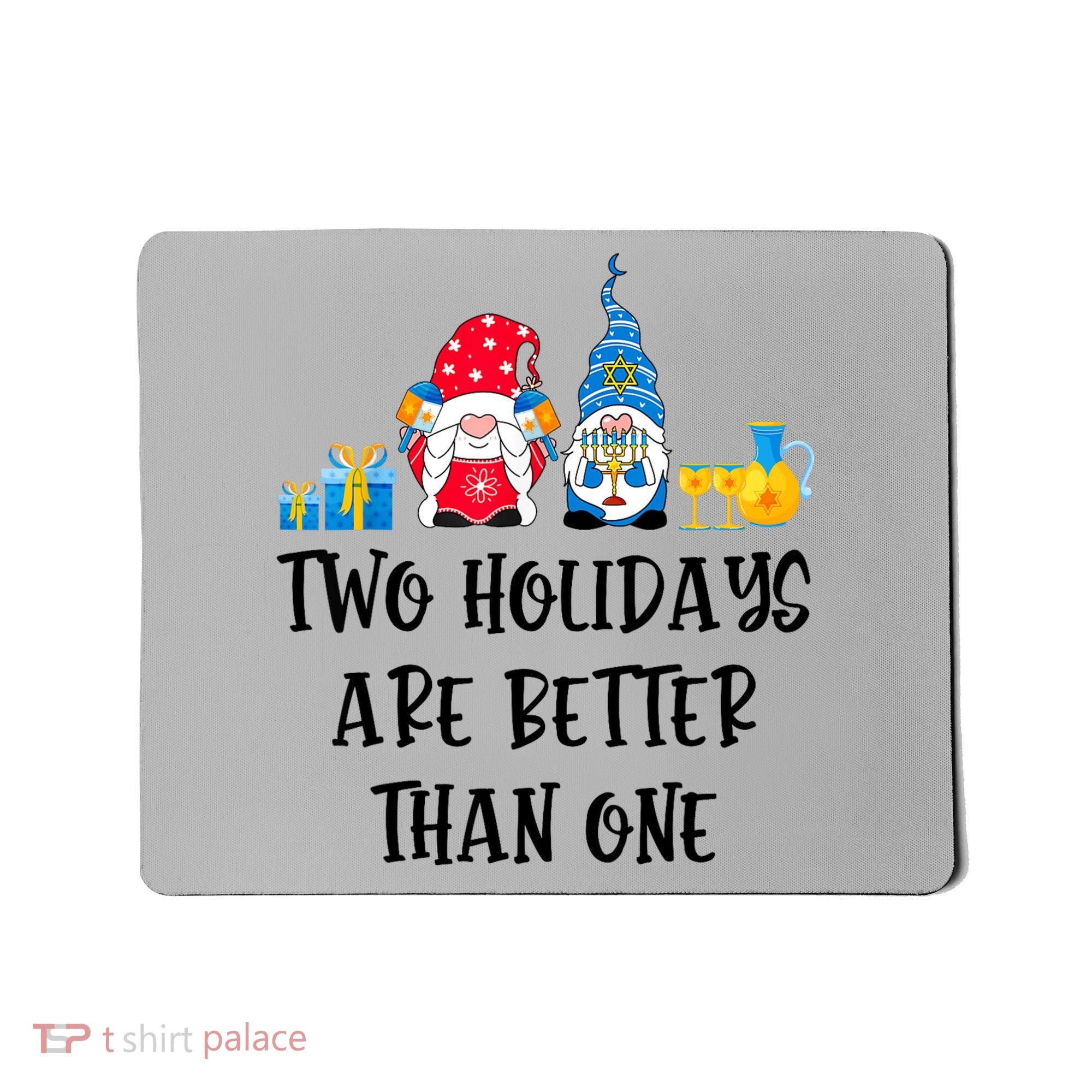 Two Holidays Are Better Than One Christmas Hanukkah Jewish Mousepad
