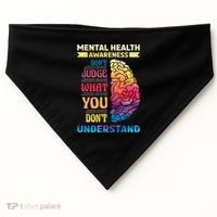 Tal Health Awareness DonT Judge What You Dont Understand Gift USA-Made Doggie Bandana thumb 0