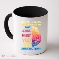 Tal Health Awareness DonT Judge What You Dont Understand Gift Coffee Mug thumb 0