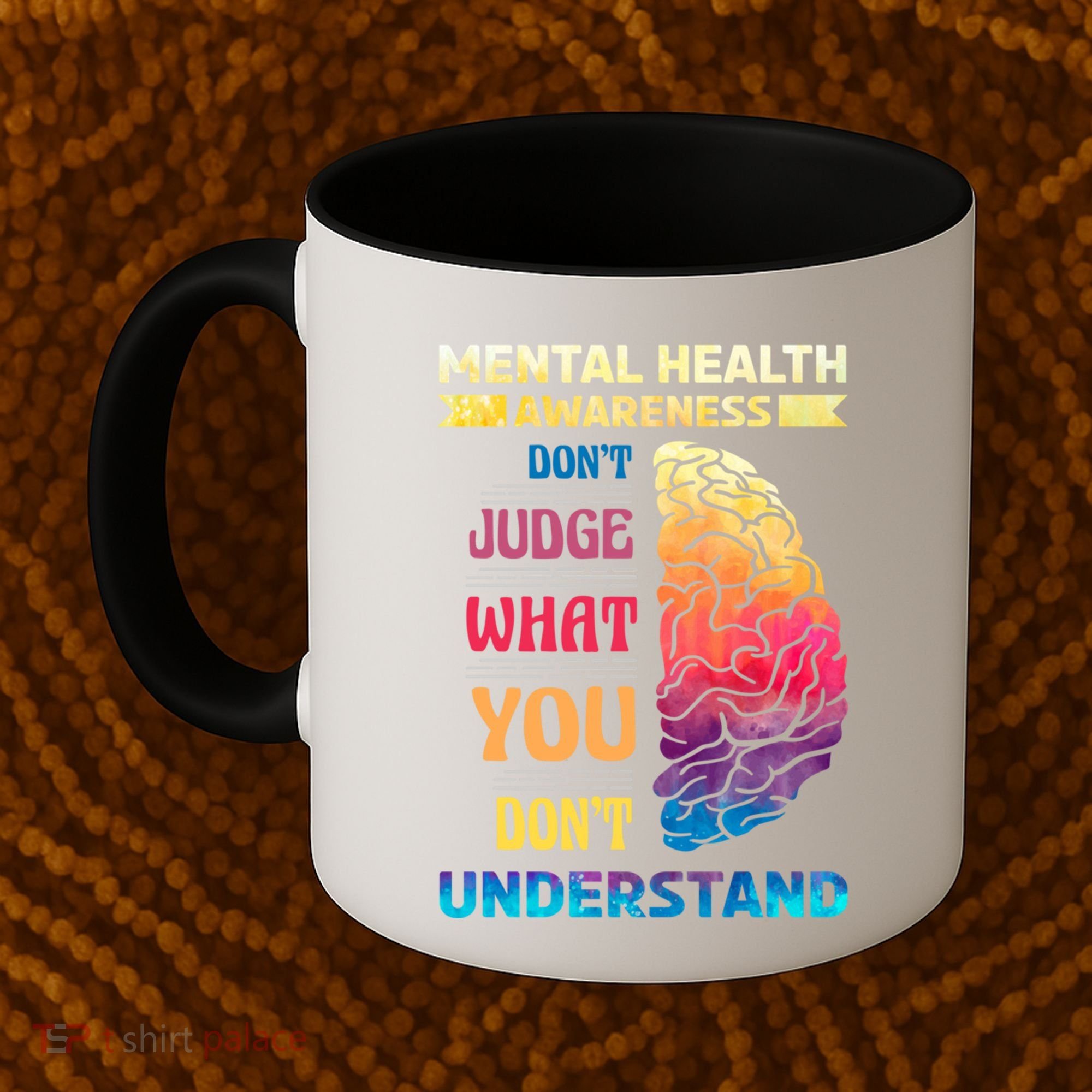 Tal Health Awareness DonT Judge What You Dont Understand Gift Coffee Mug