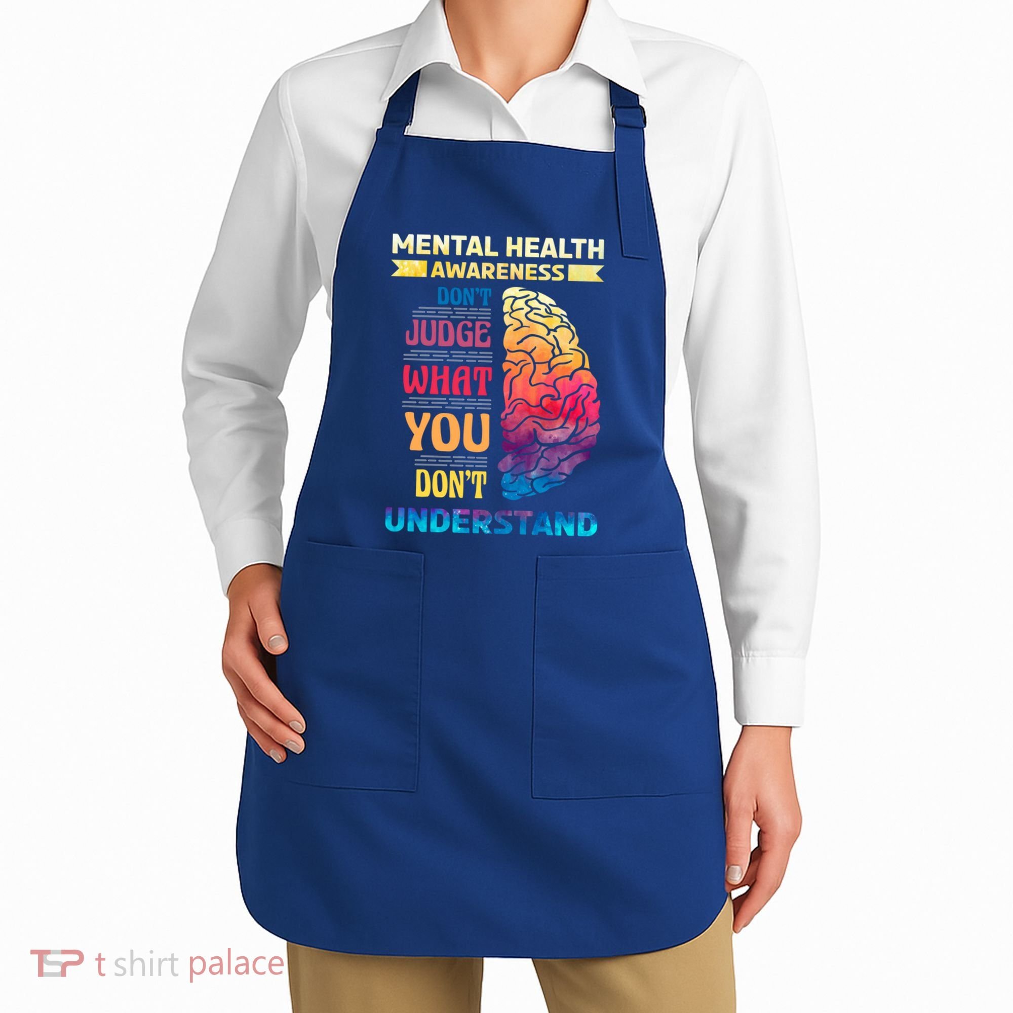 Tal Health Awareness DonT Judge What You Dont Understand Gift Apron