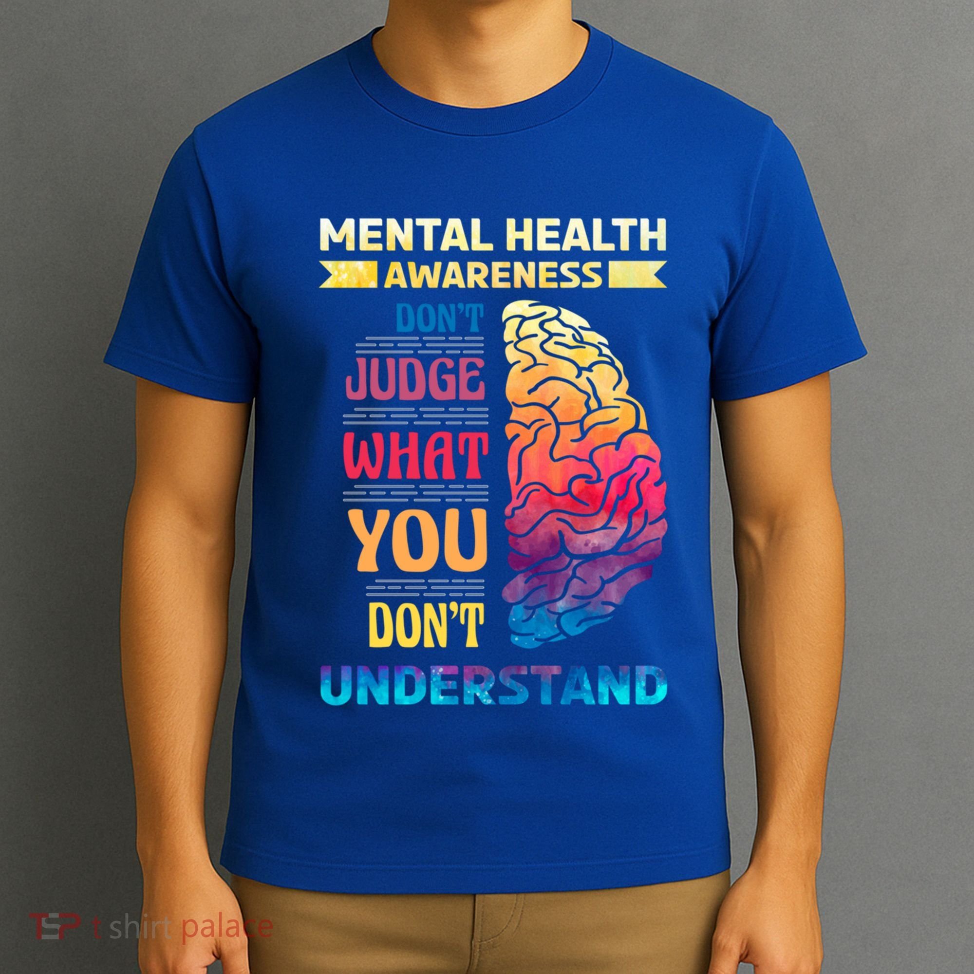 Tal Health Awareness DonT Judge What You Dont Understand Gift T-Shirt