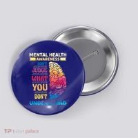 Tal Health Awareness DonT Judge What You Dont Understand Gift Button thumb 0