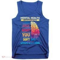 Tal Health Awareness DonT Judge What You Dont Understand Gift Tank Top thumb 0