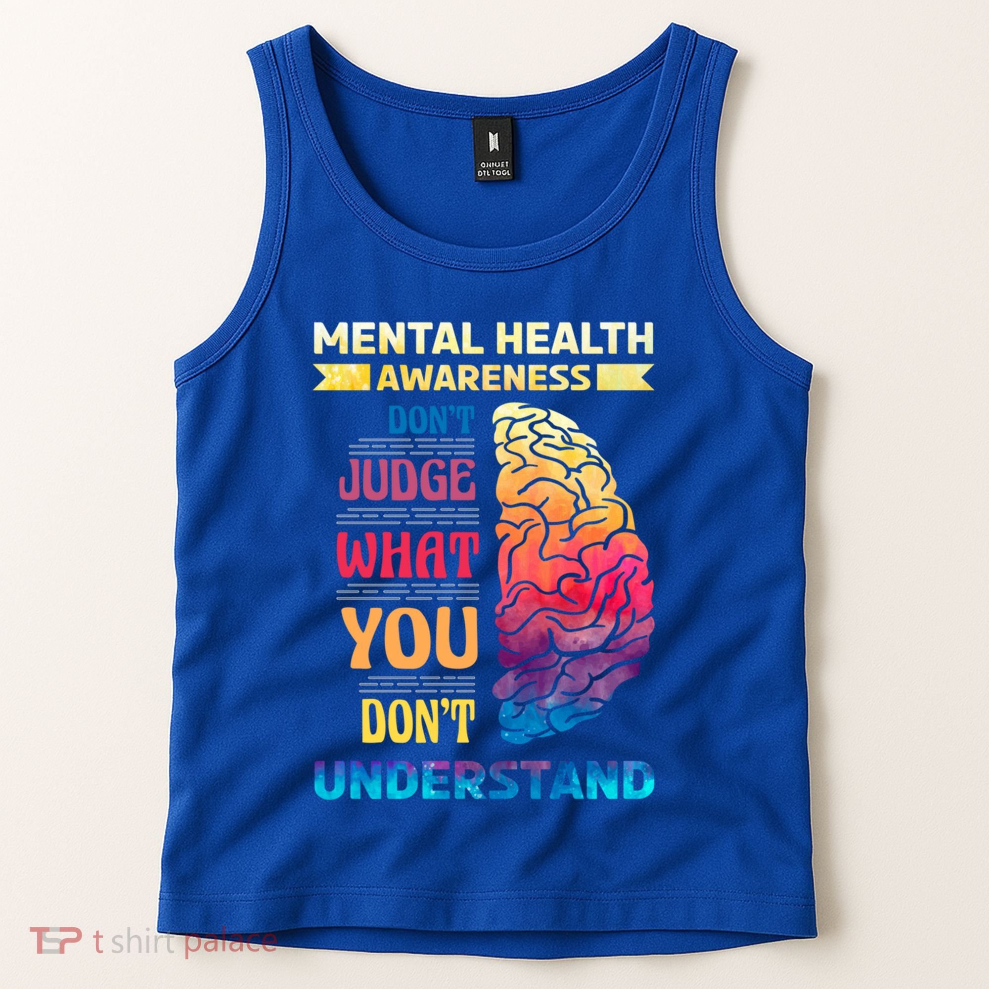 Tal Health Awareness DonT Judge What You Dont Understand Gift Tank Top
