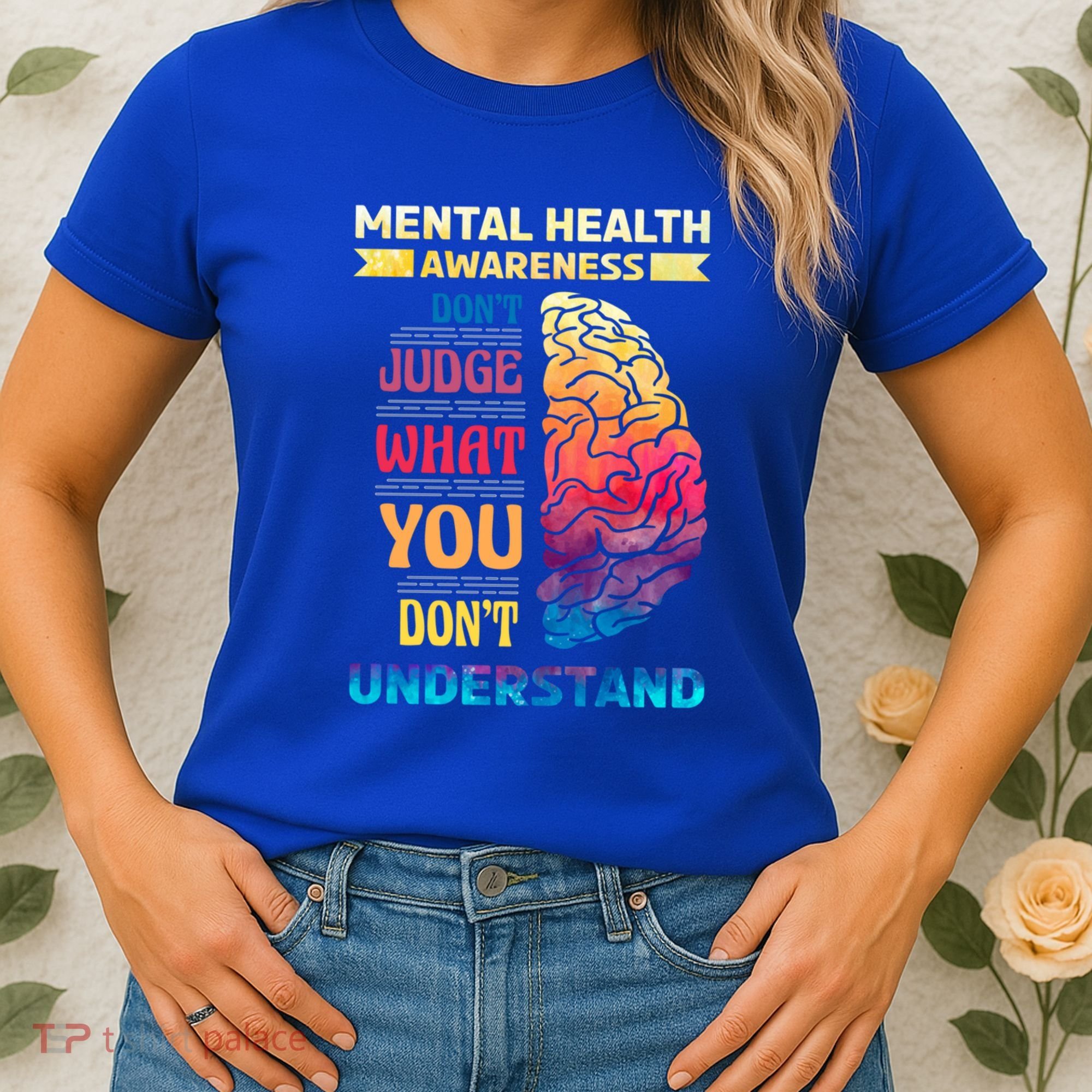 Tal Health Awareness DonT Judge What You Dont Understand Gift Women's T-Shirt
