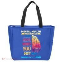 Tal Health Awareness DonT Judge What You Dont Understand Gift Tote Bag thumb 0