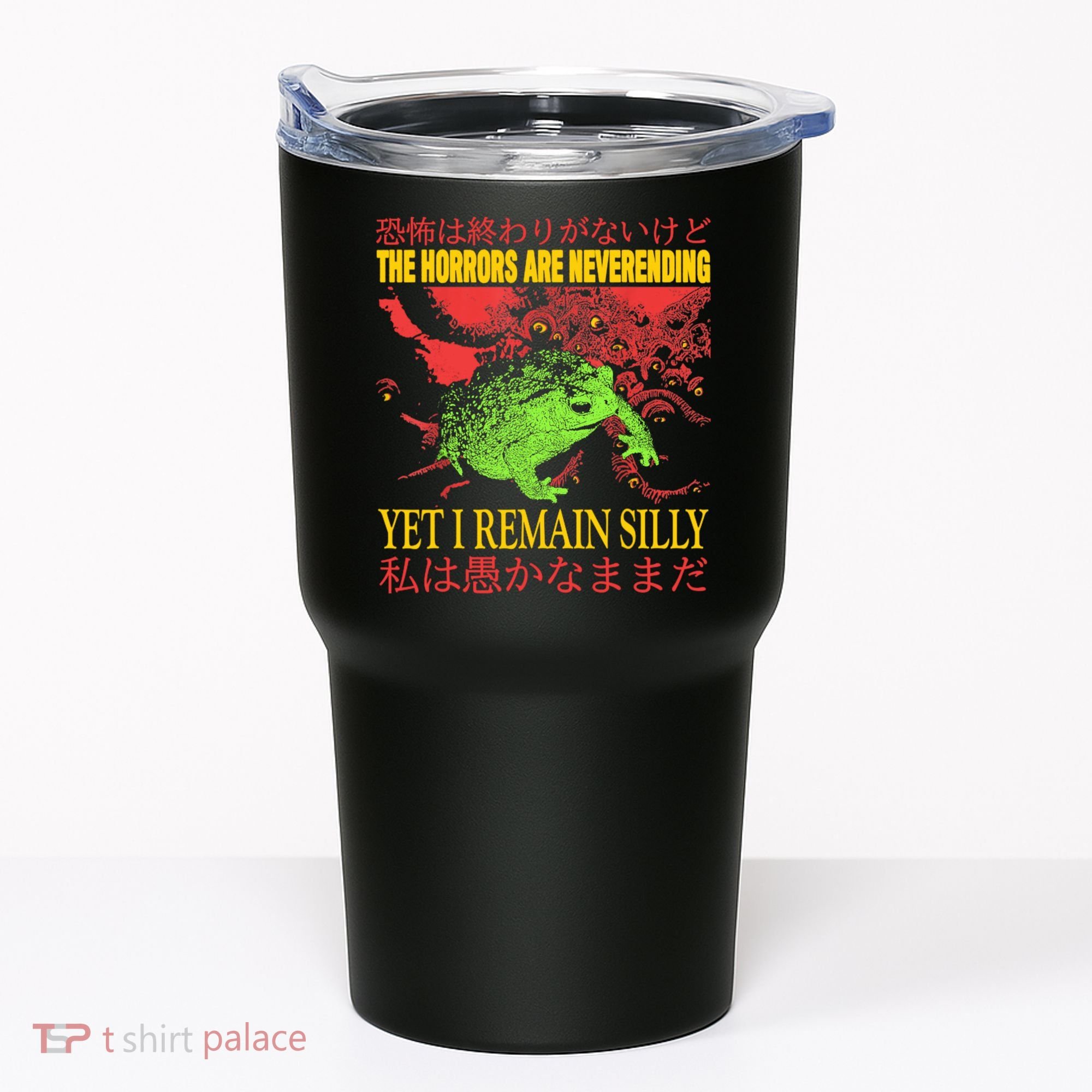 The Horrors Are Never Ending Frog Tumbler