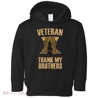 Thank My Brothers Veteran Boots Toddler Hoodie