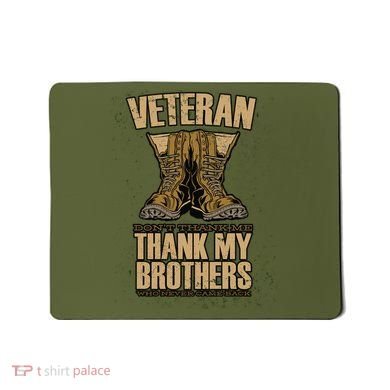 Thank My Brothers Veteran Boots Mousepad