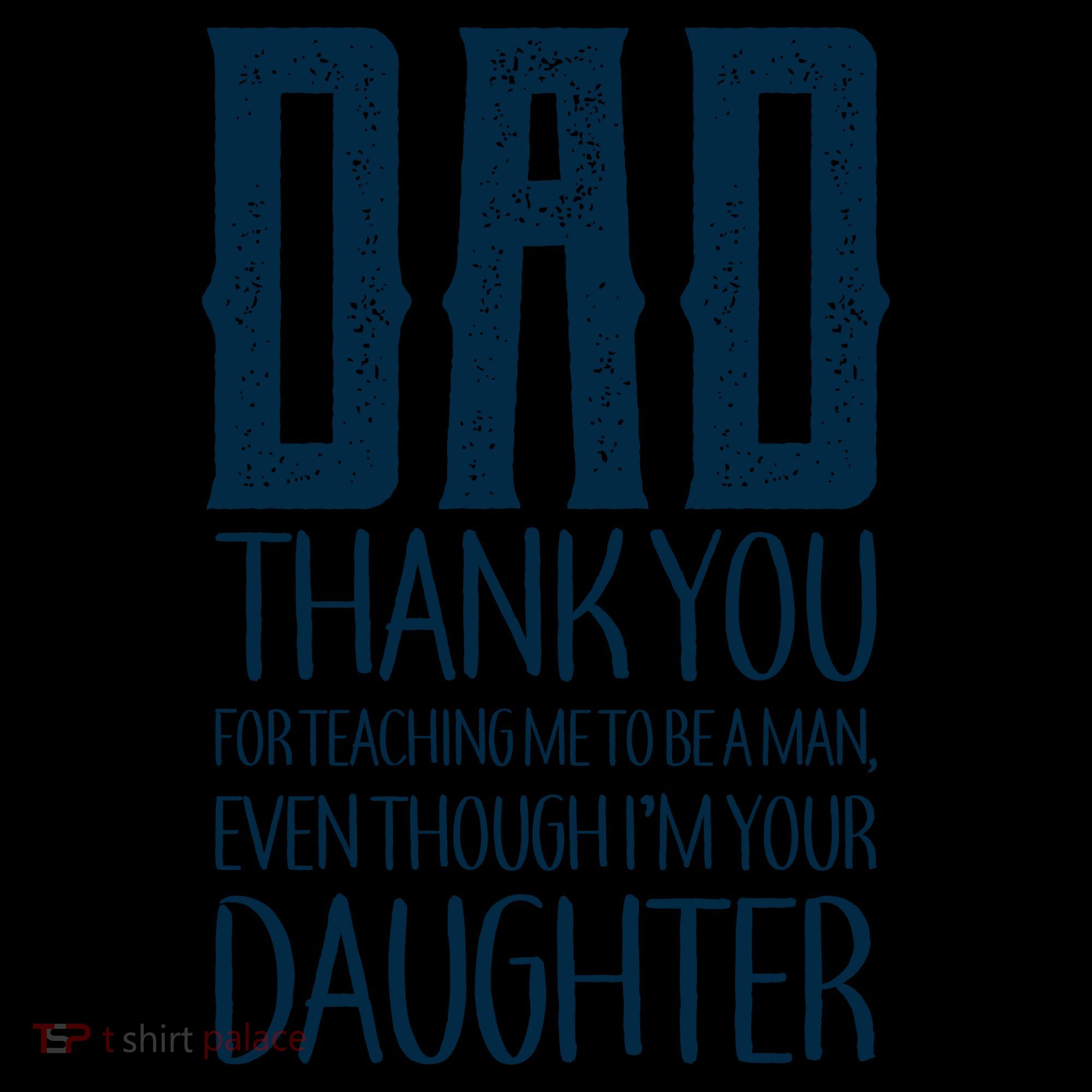Thank You Dad For Teaching Me To Be A Man Coffee Mug