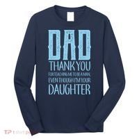Thank You Dad For Teaching Me To Be A Man Long Sleeve Shirt thumb 0