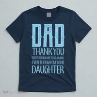 Thank You Dad For Teaching Me To Be A Man T-Shirt thumb 5