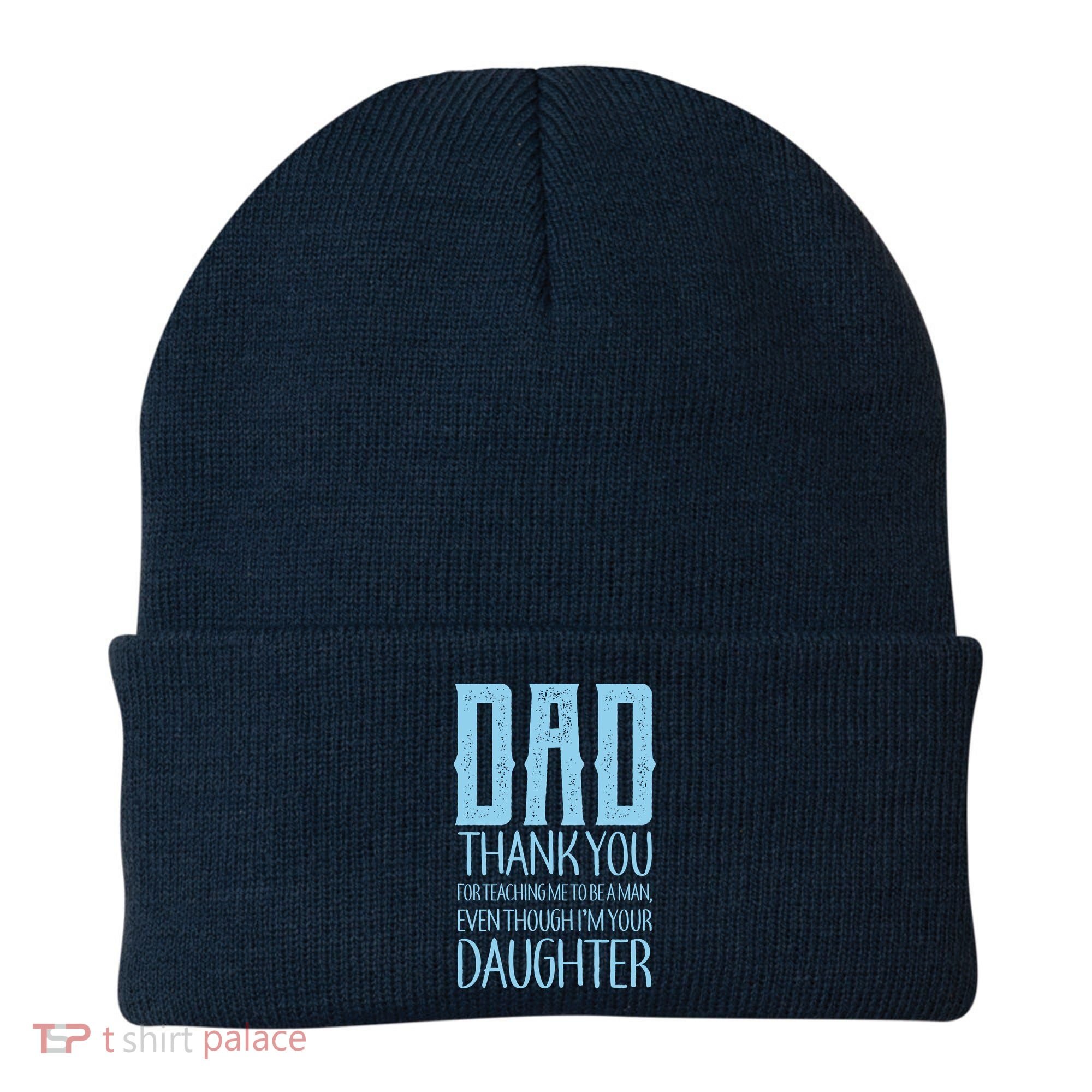 Thank You Dad For Teaching Me To Be A Man Beanie
