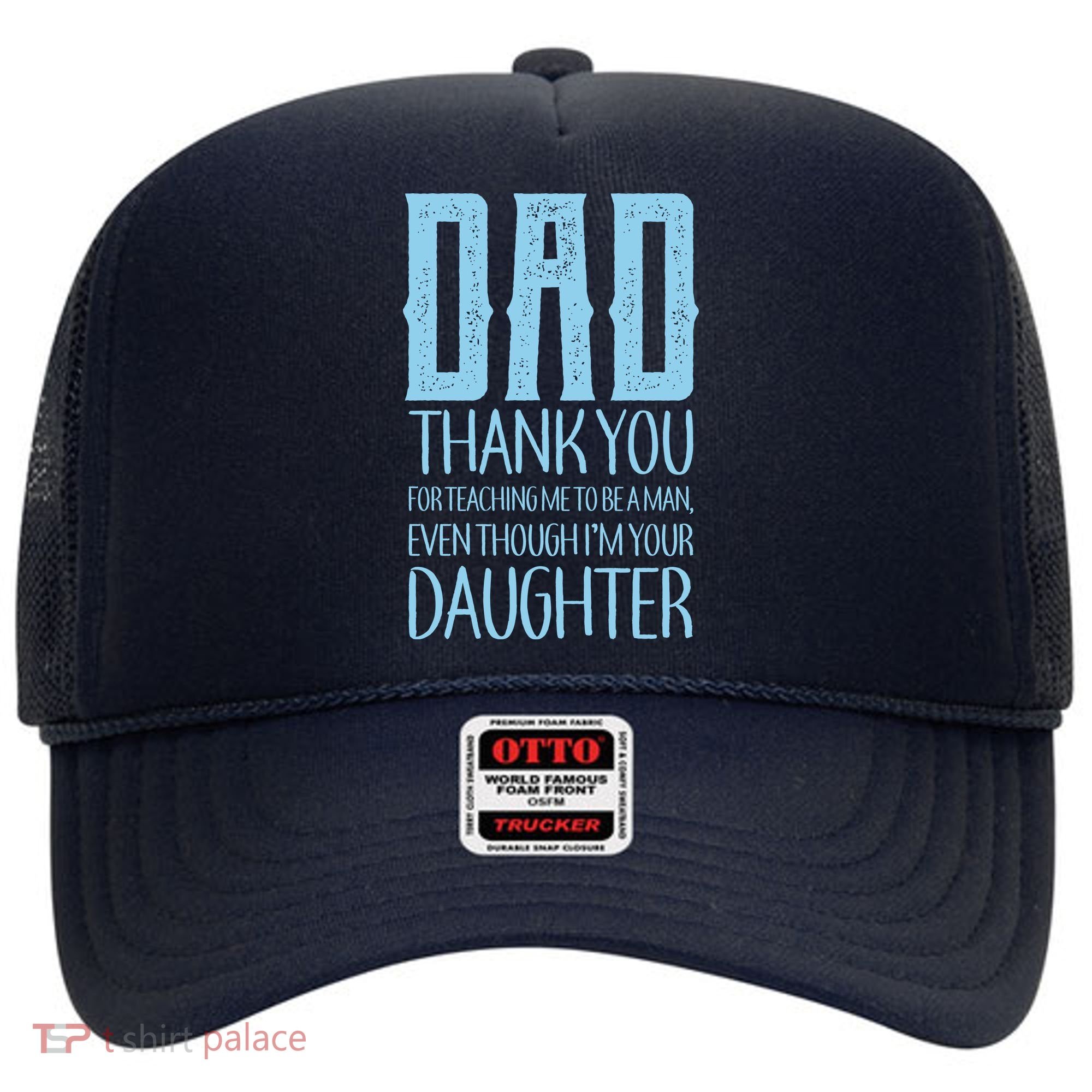 Thank You Dad For Teaching Me To Be A Man Hat