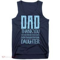 Thank You Dad For Teaching Me To Be A Man Tank Top thumb 0