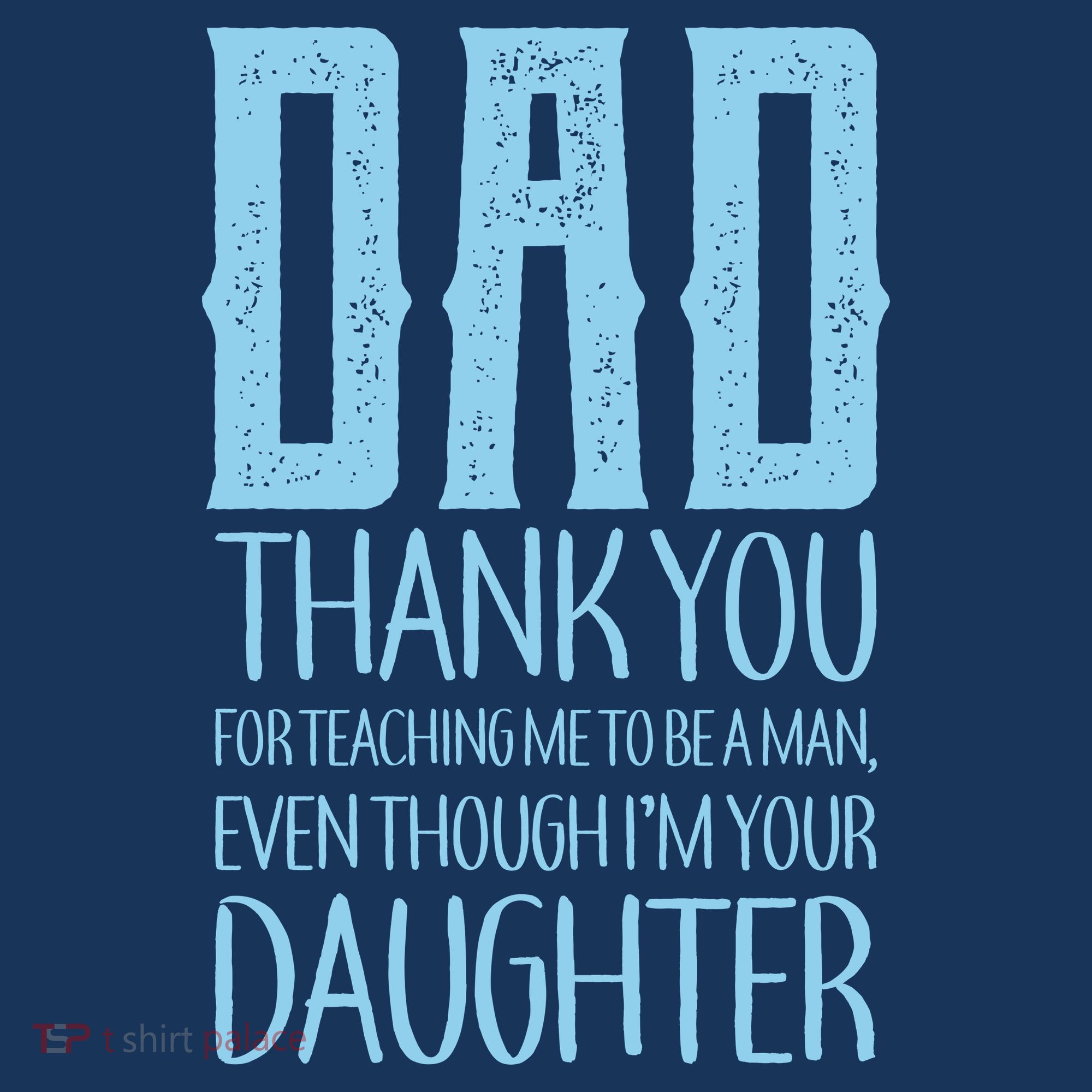 Thank You Dad For Teaching Me To Be A Man Tank Top