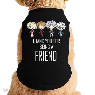 Thank You For Being A Friend Doggie Tank
