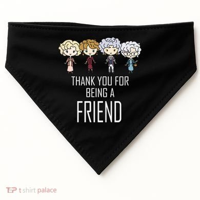 Thank You For Being A Friend USA-Made Doggie Bandana
