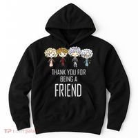 Thank You For Being A Friend Hoodie thumb 0