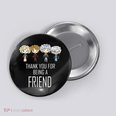 Thank You For Being A Friend Button