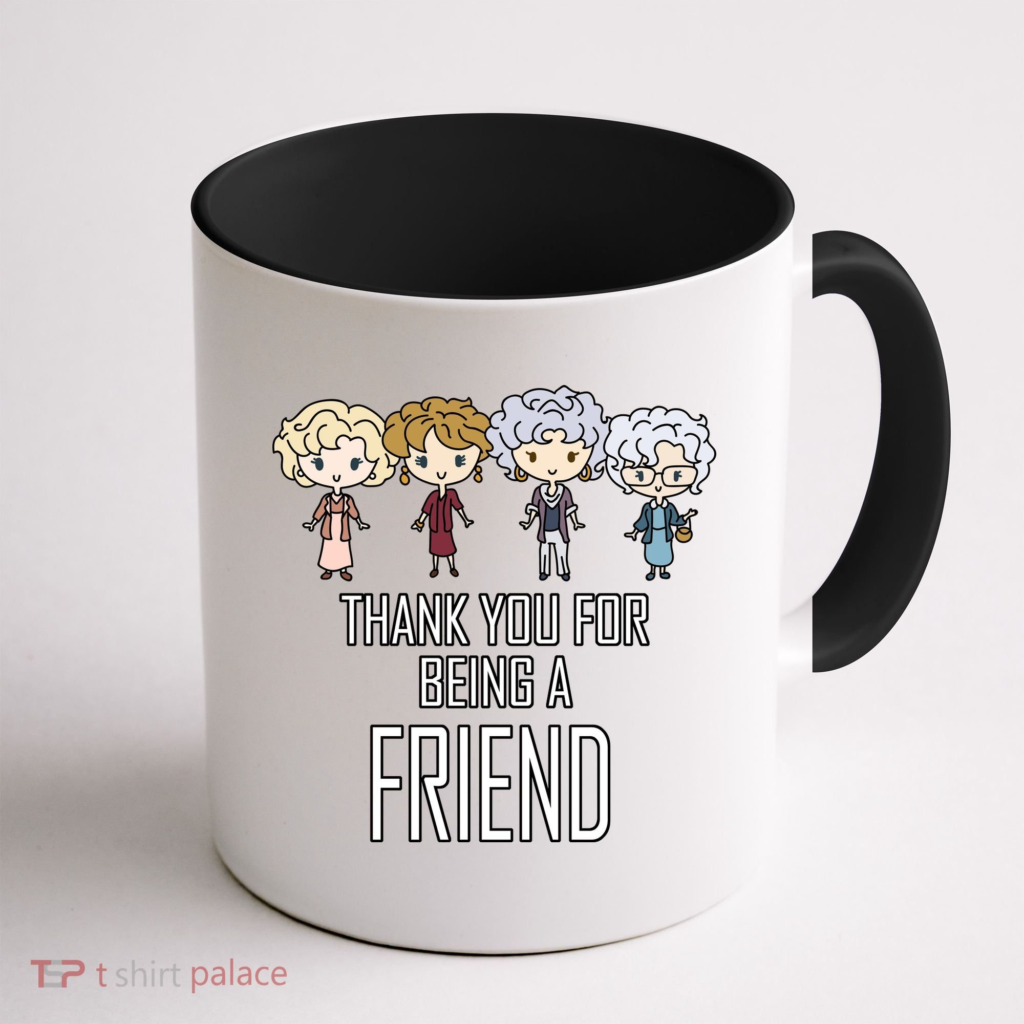 Thank You For Being A Friend Coffee Mug