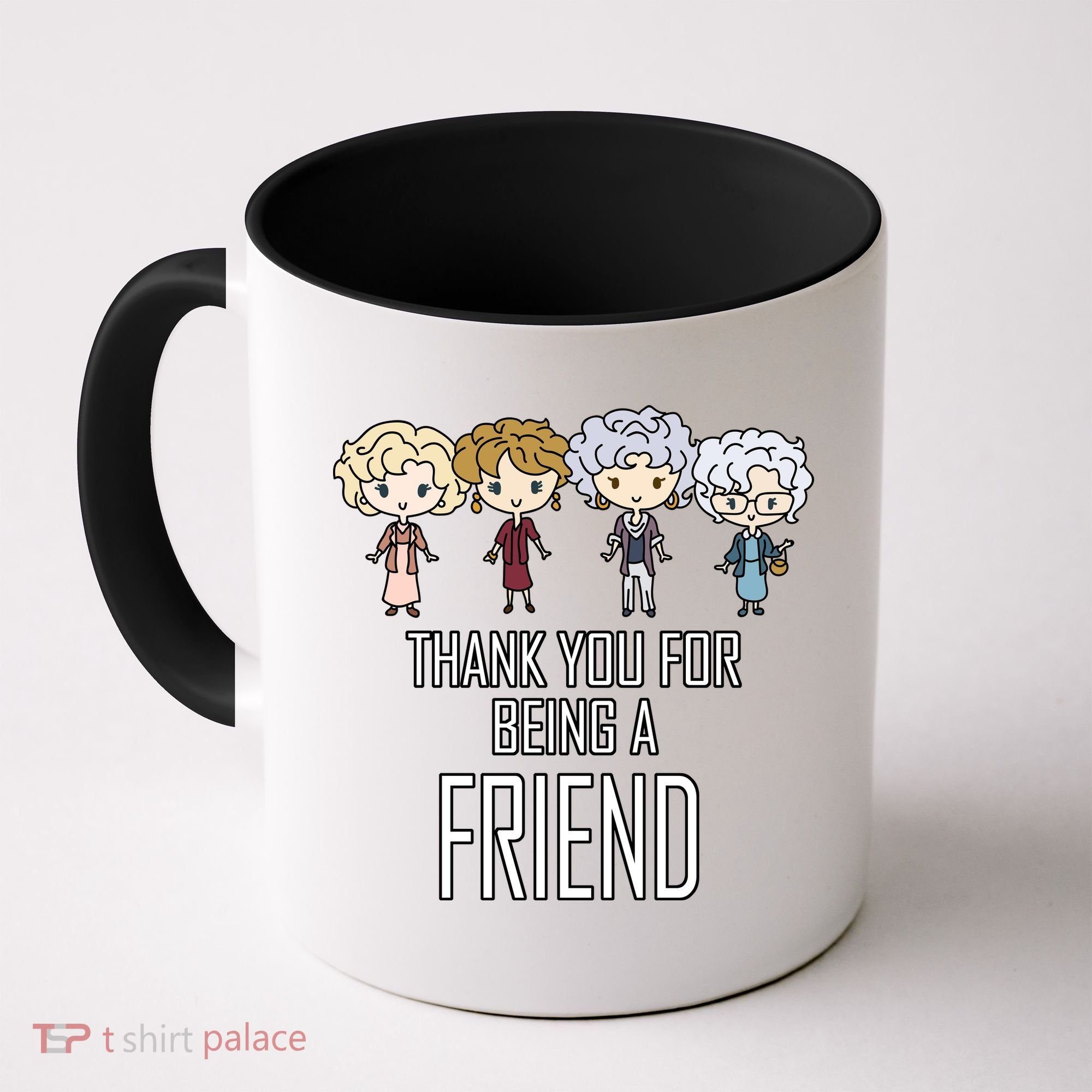 Thank You For Being A Friend Coffee Mug