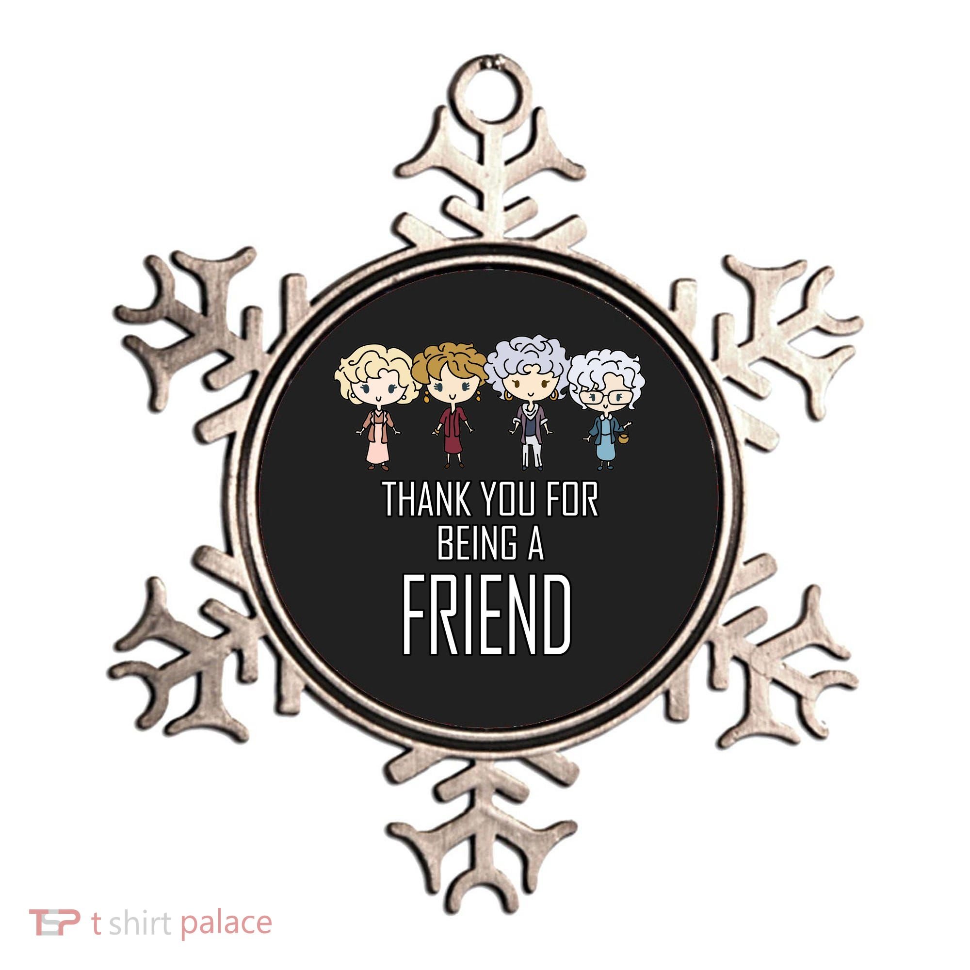 Thank You For Being A Friend Ornament