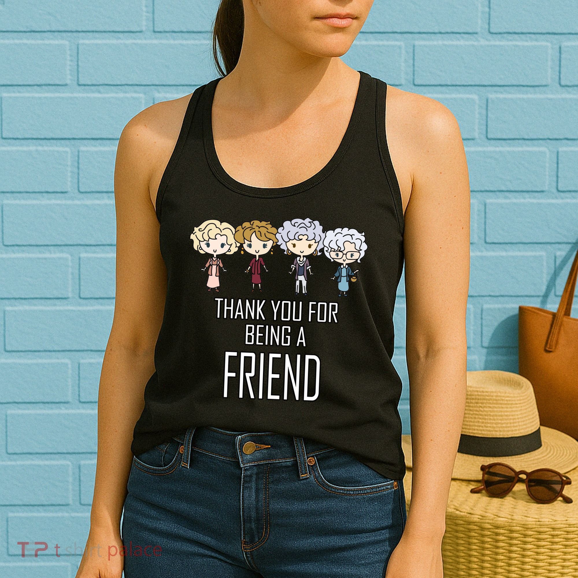 Thank You For Being A Friend Women's Tank Top