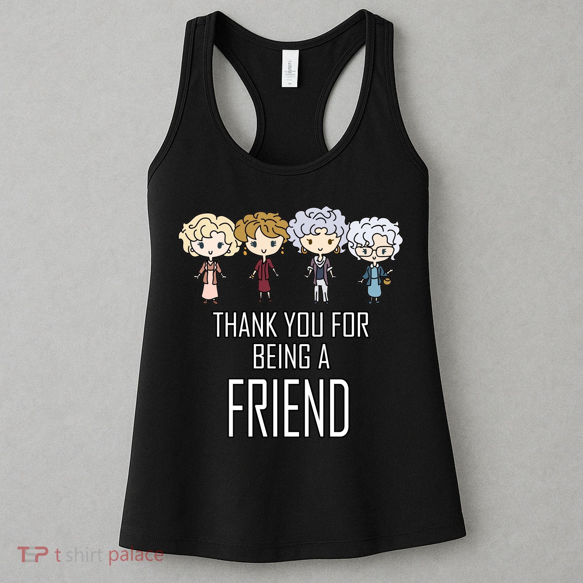 Thank You For Being A Friend Women's Tank Top