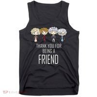 Thank You For Being A Friend Tank Top thumb 0