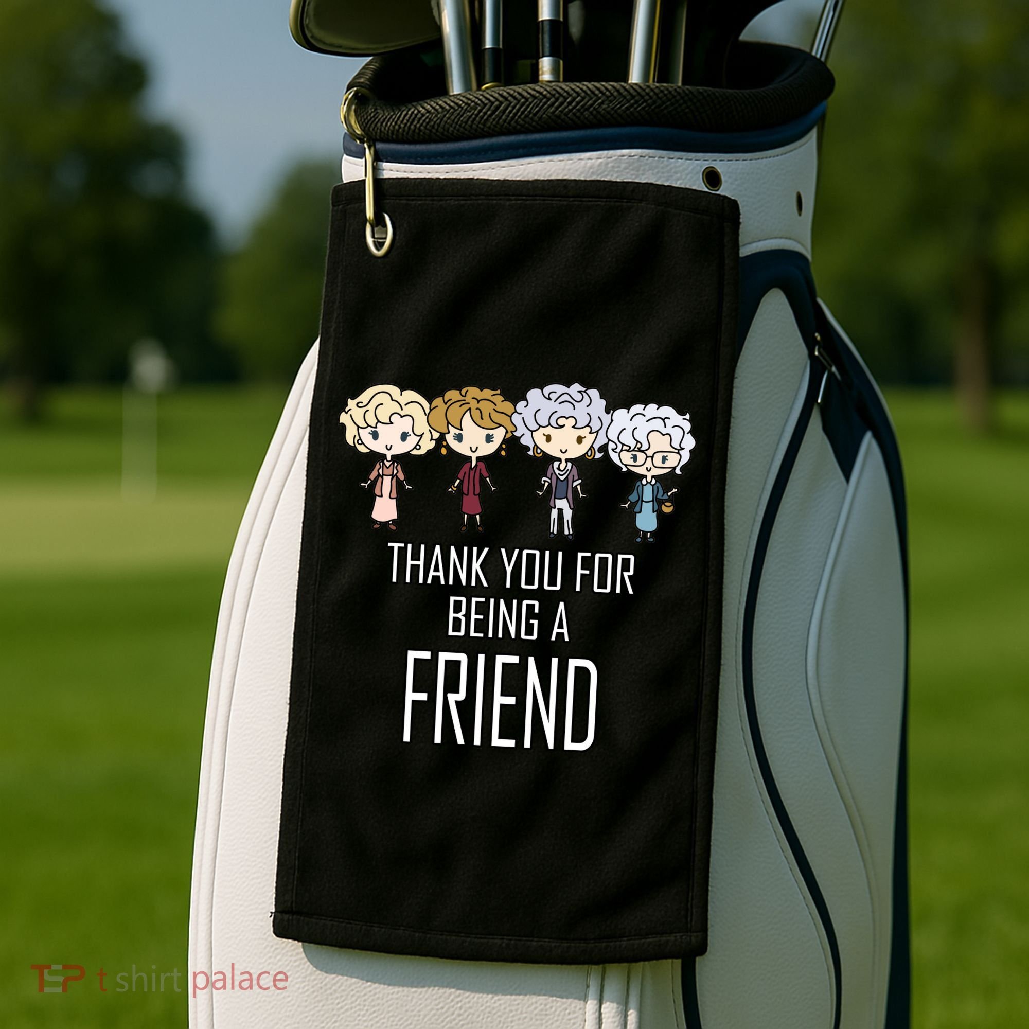 Thank You For Being A Friend Golf Towel