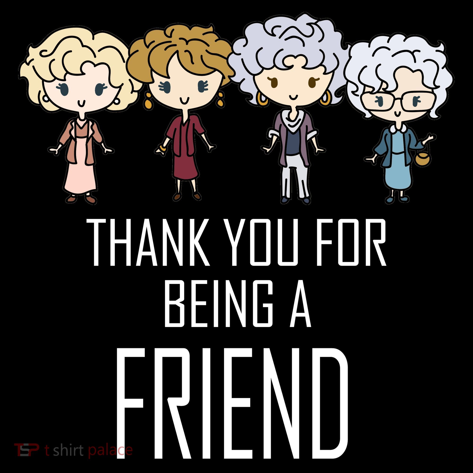 Thank You For Being A Friend Women's Long Sleeve Shirt