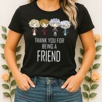 Thank You For Being A Friend Women's T-Shirt thumb 2