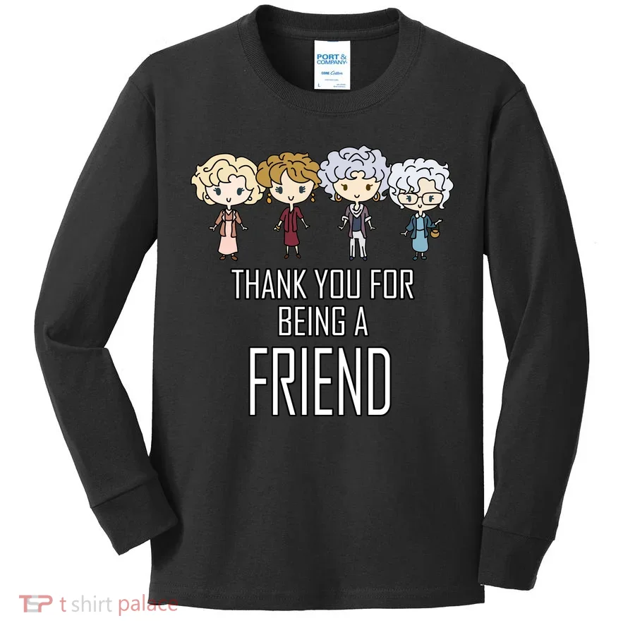 Thank You For Being A Friend Kids Long Sleeve Shirt