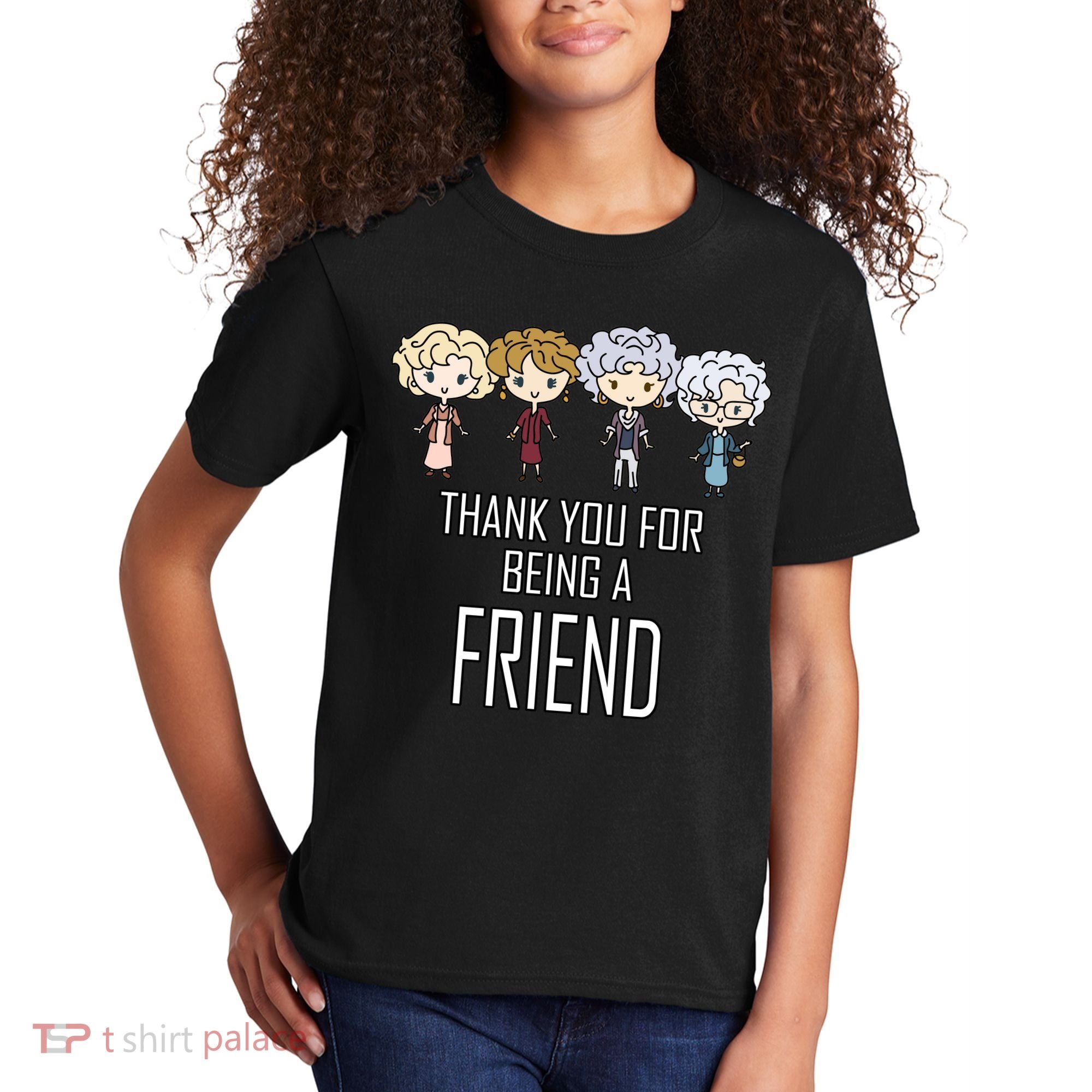 Thank You For Being A Friend Kids T-Shirt